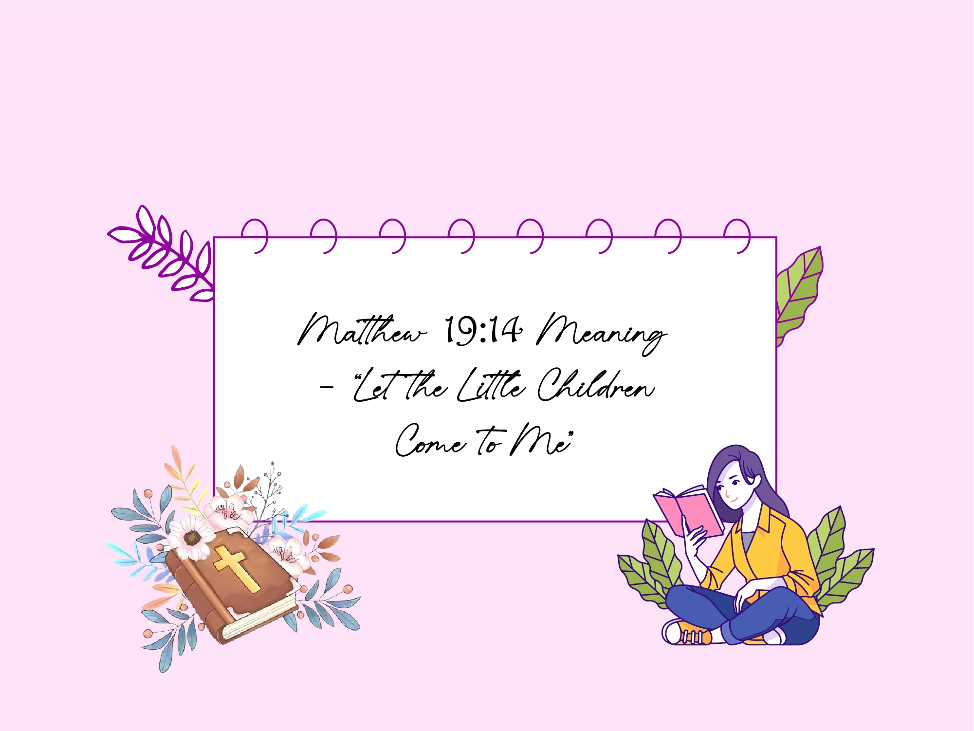 Matthew 19:14 Meaning – “Let the Little Children Come to Me”